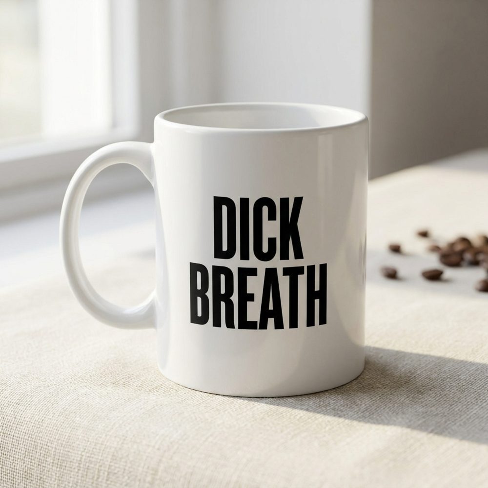 Dick breath mug