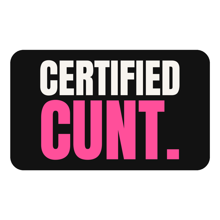 Certified cunt sticker
