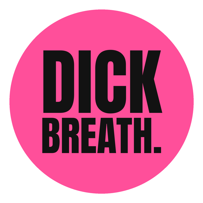 Dick breath sticker
