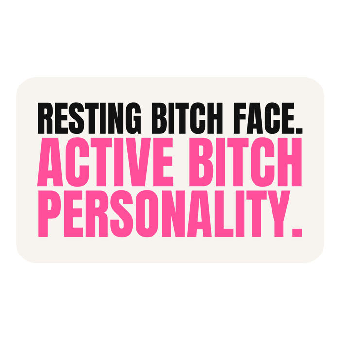 Resting bitch face sticker