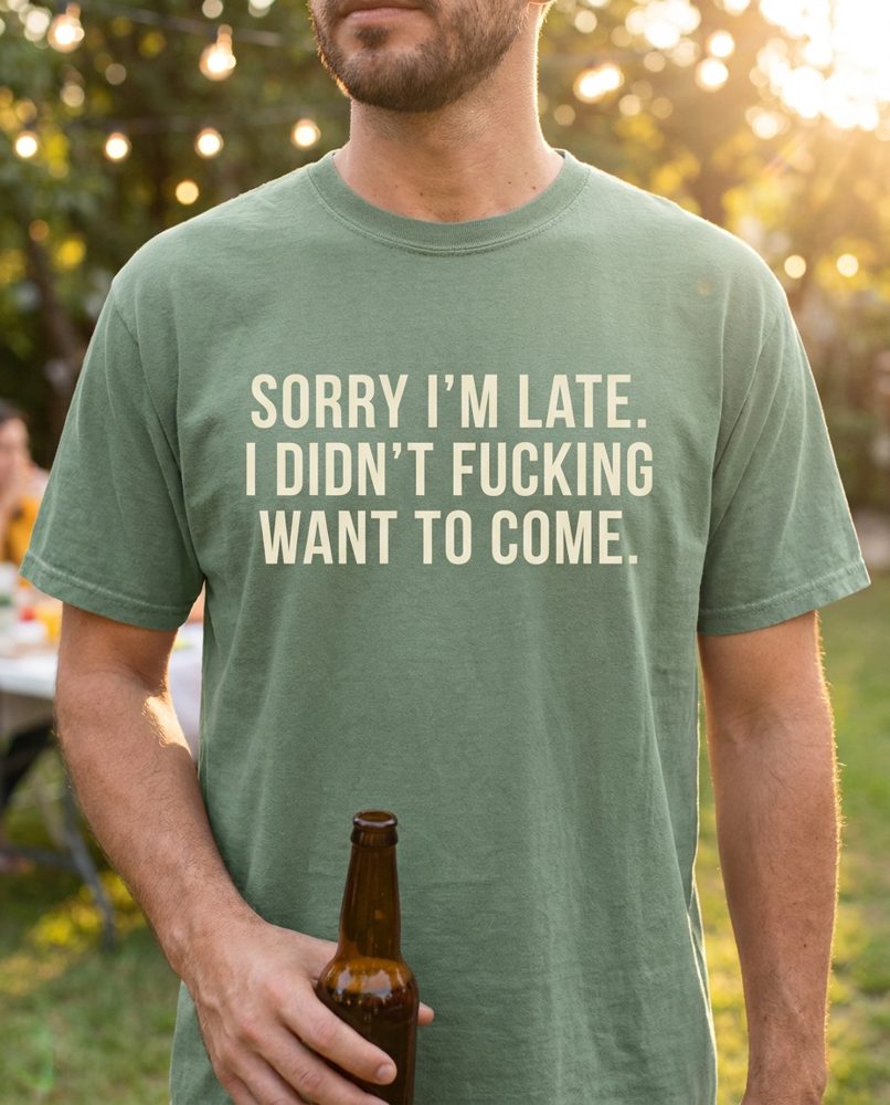 Sorry I'm late tee